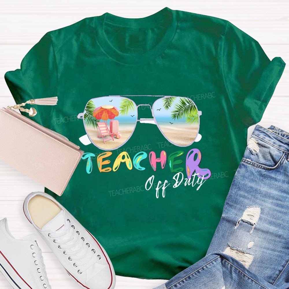 Teacher Off Duty Candy-Colored Font Teacher T-shirt