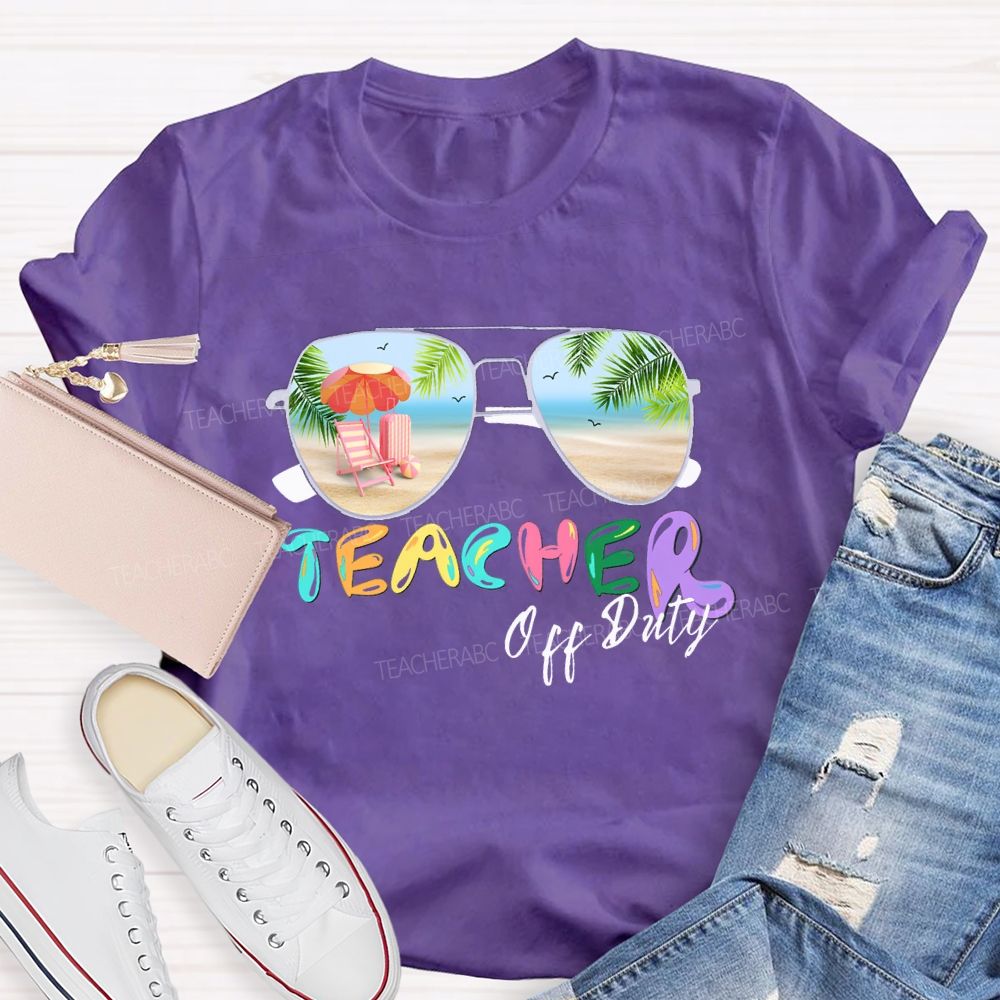 Teacher Off Duty Candy-Colored Font Teacher T-shirt