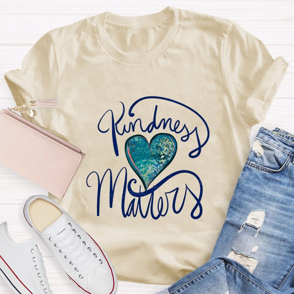 Kindness Matters And Heart Teacher T-shirt