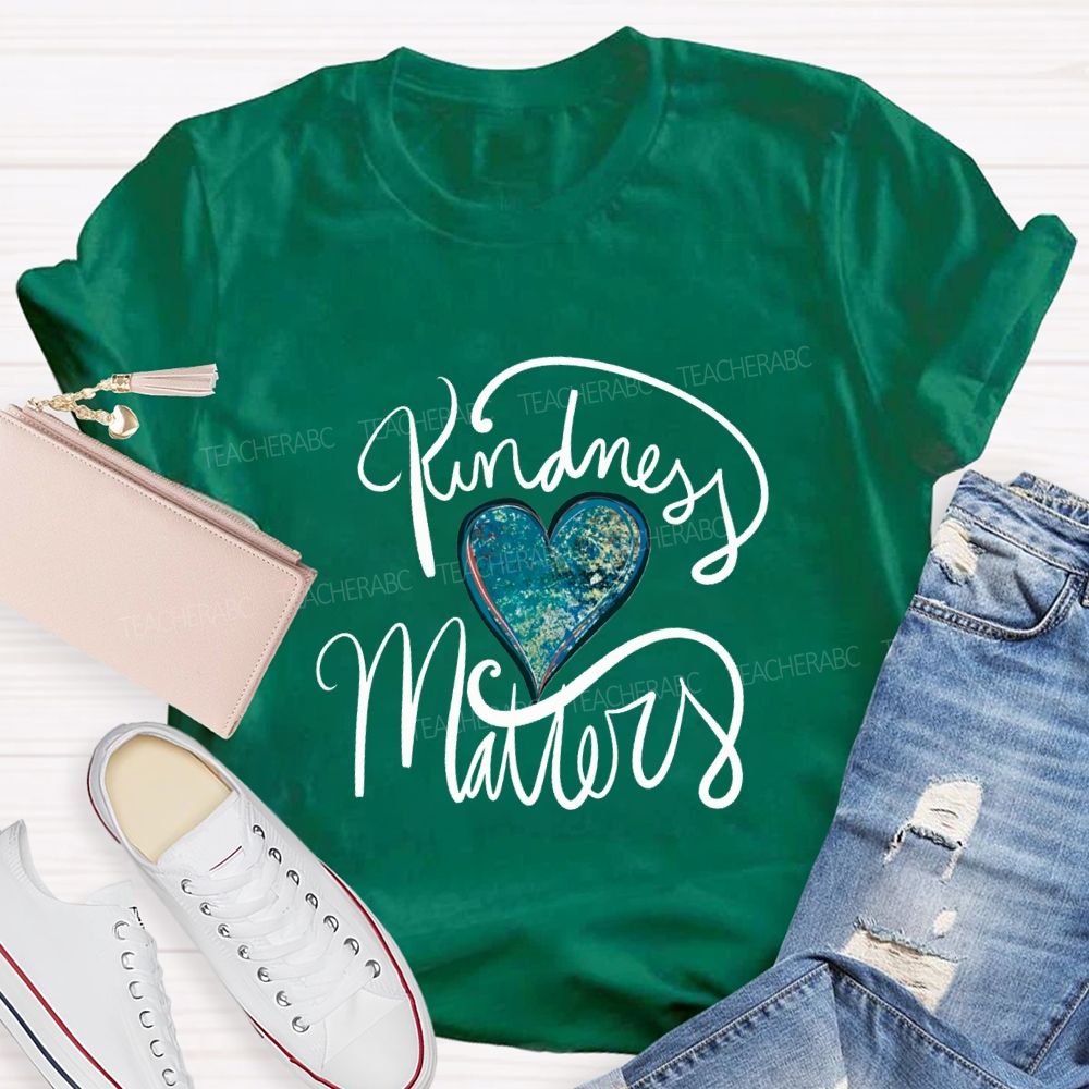Kindness Matters And Heart Teacher T-shirt