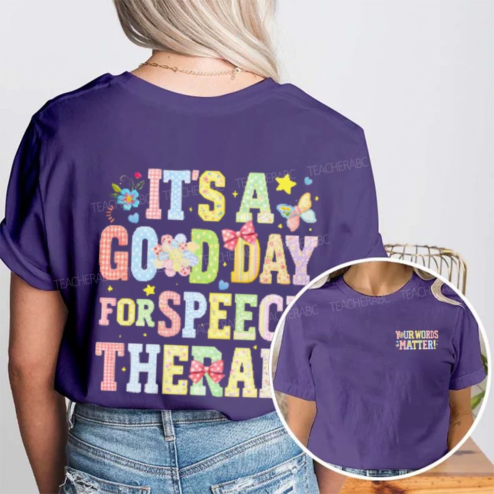 Your Words Matter  It's A Good Day For Speech Therapy  Double Printed T-shirt