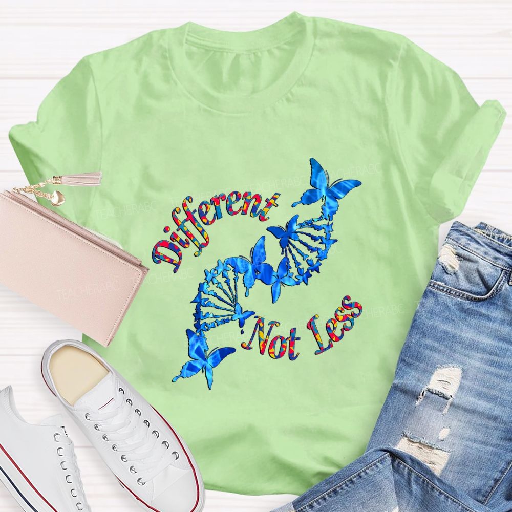 Different Not Less And Butterfly Teacher T-shirt