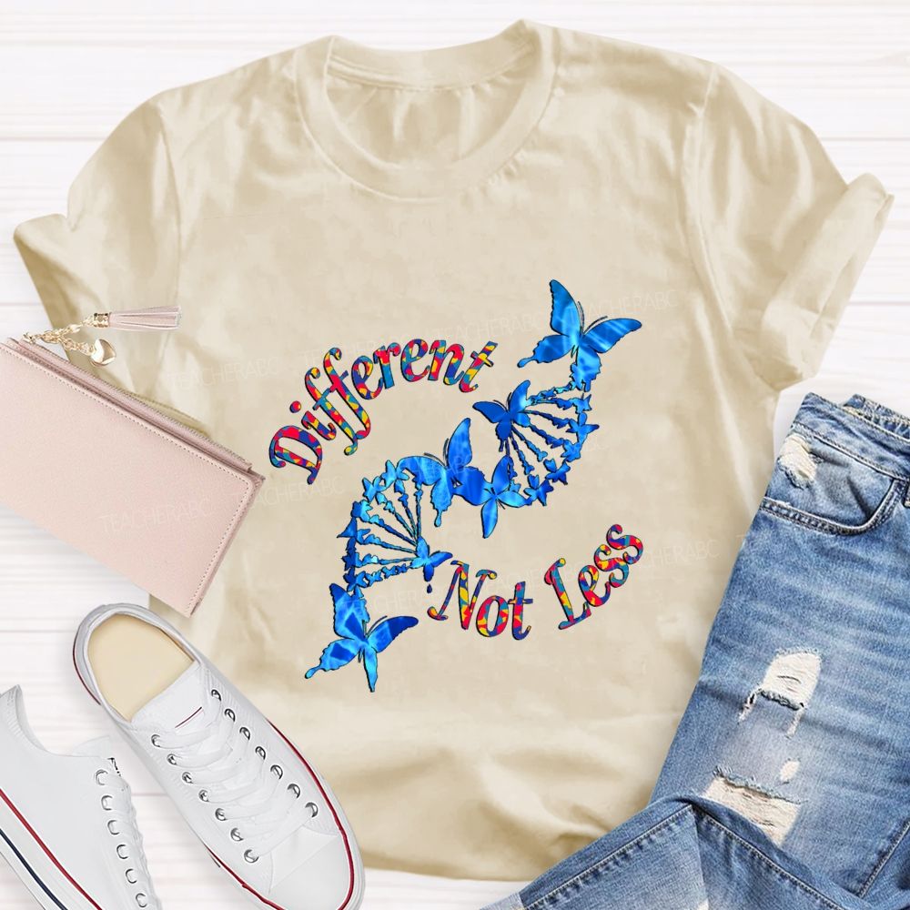 Different Not Less And Butterfly Teacher T-shirt
