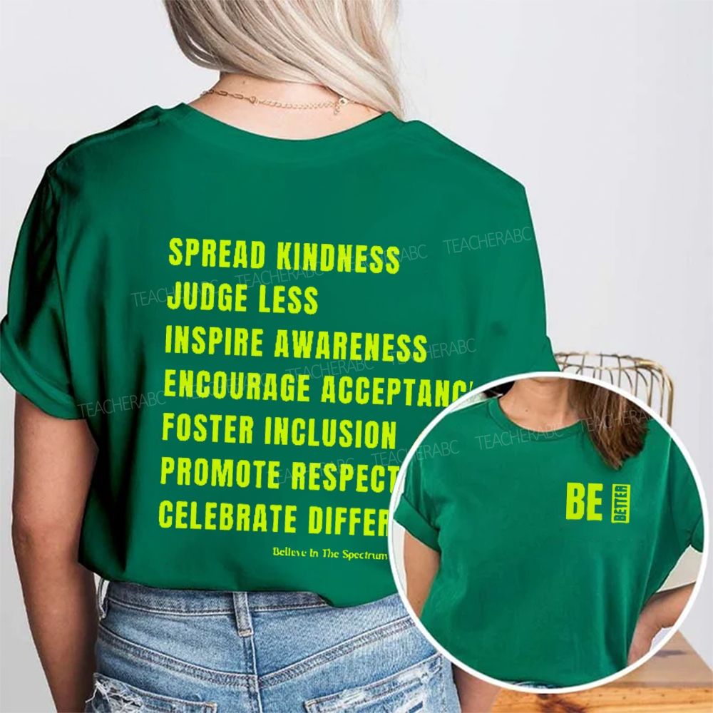 Be Better  Spread Kindness   Double Printed T-shirt