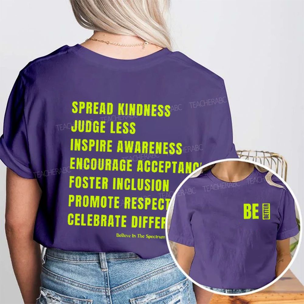 Be Better  Spread Kindness   Double Printed T-shirt