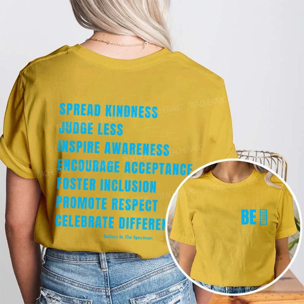 Be Better  Spread Kindness   Double Printed T-shirt