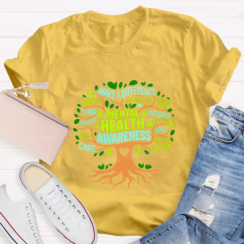 Mental Health Awareness Make A Difference Better Prayer Teacher T-shirt