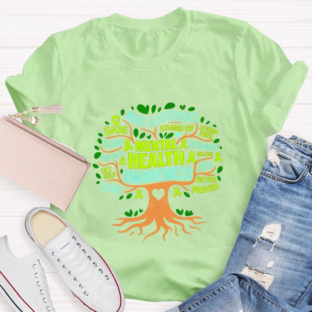 Mental Health Awareness Make A Difference Better Prayer Teacher T-shirt