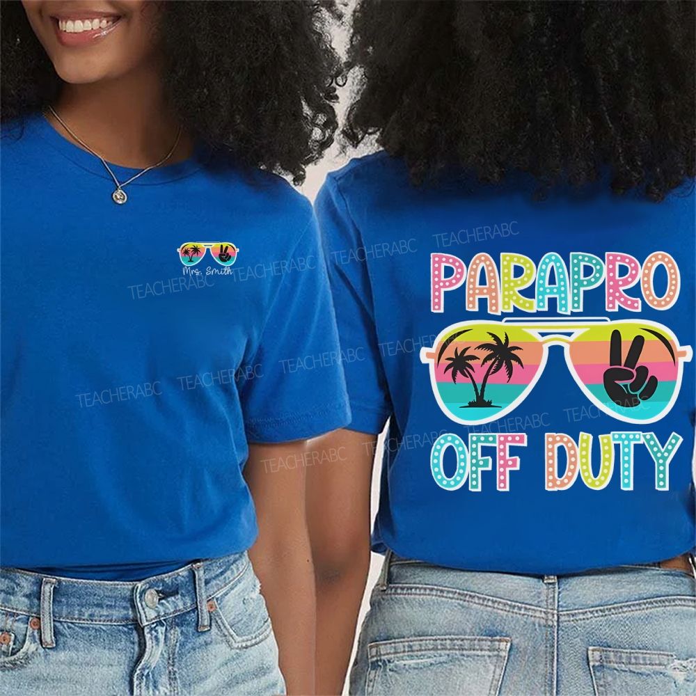 Personalized Name Parapro Off Duty Last Day Of School Double Printed T-shirt
