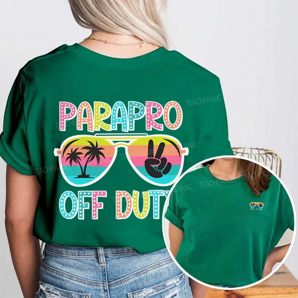 Personalized Name Parapro Off Duty Last Day Of School Double Printed T-shirt