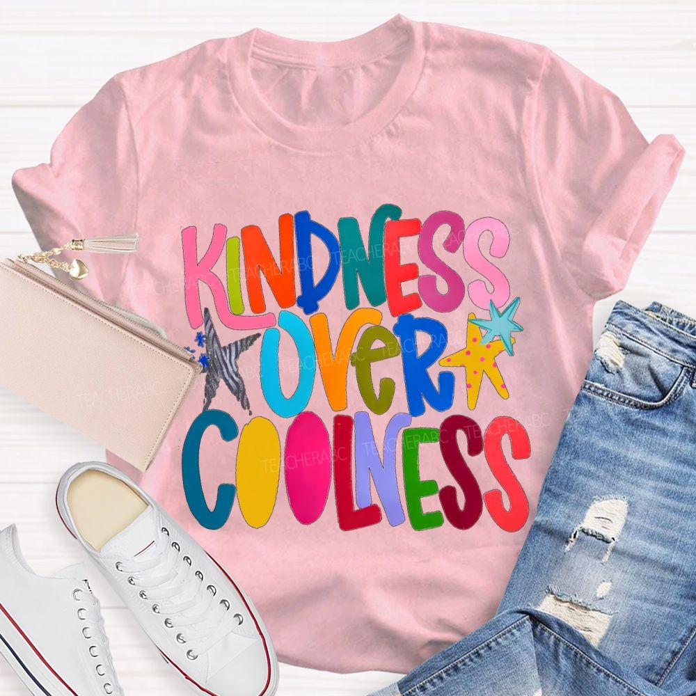 Kindness Over Coolness Colorful Letters Star Teacher T-shirt