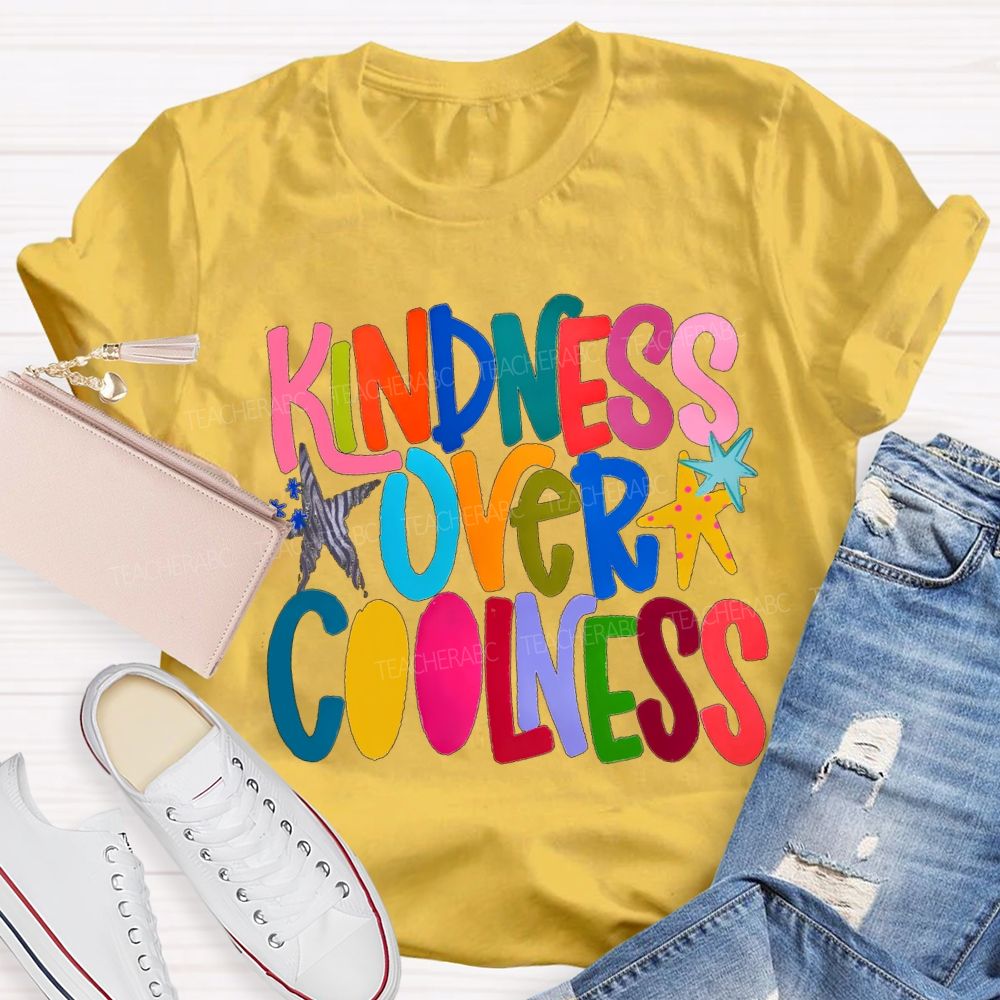 Kindness Over Coolness Colorful Letters Star Teacher T-shirt