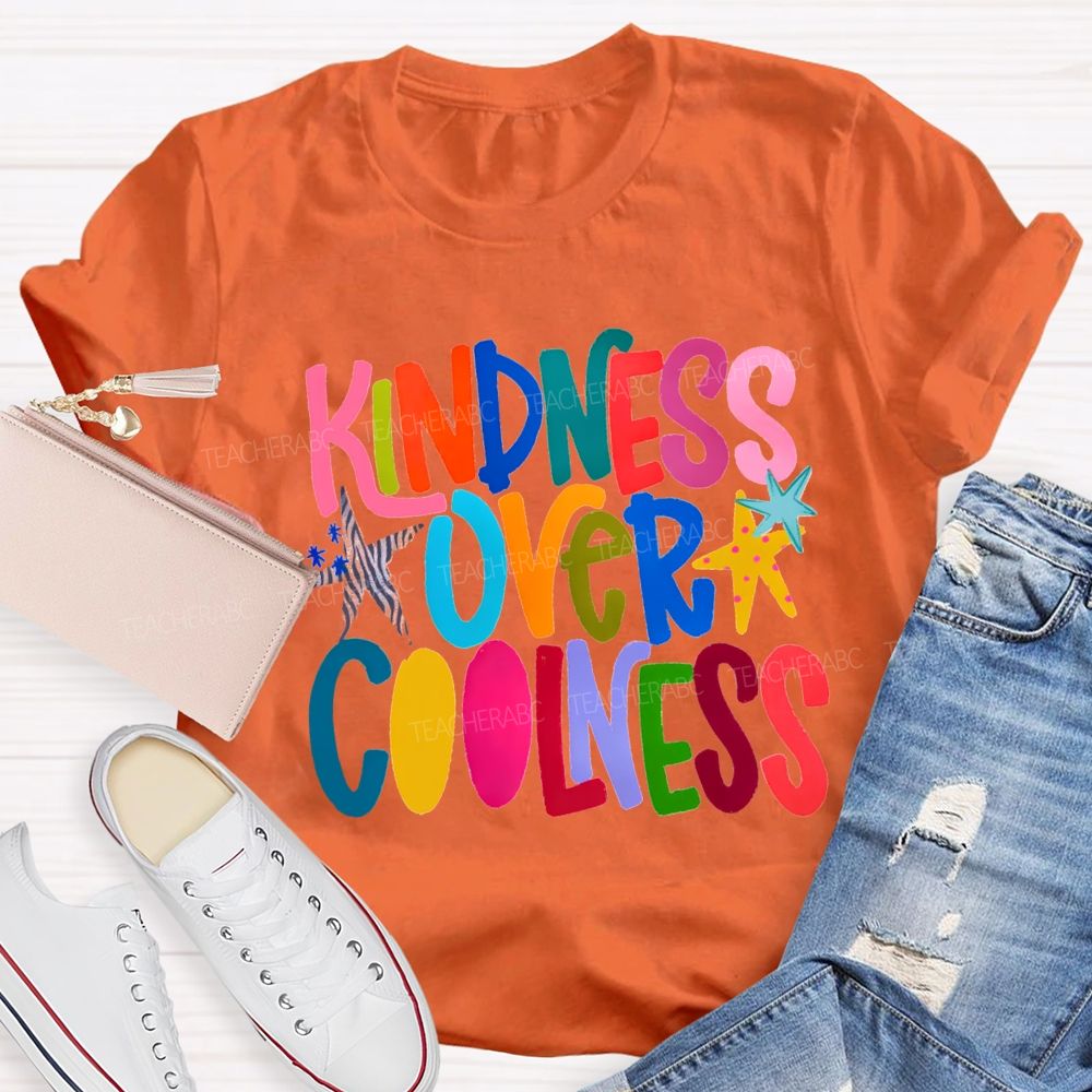 Kindness Over Coolness Colorful Letters Star Teacher T-shirt