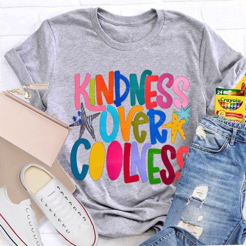 Kindness Over Coolness Colorful Letters Star Teacher T-shirt