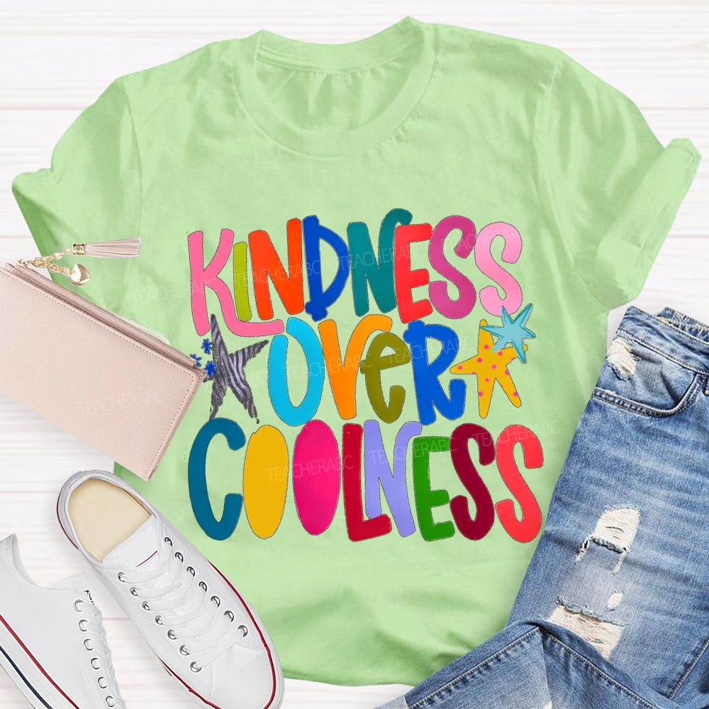 Kindness Over Coolness Colorful Letters Star Teacher T-shirt