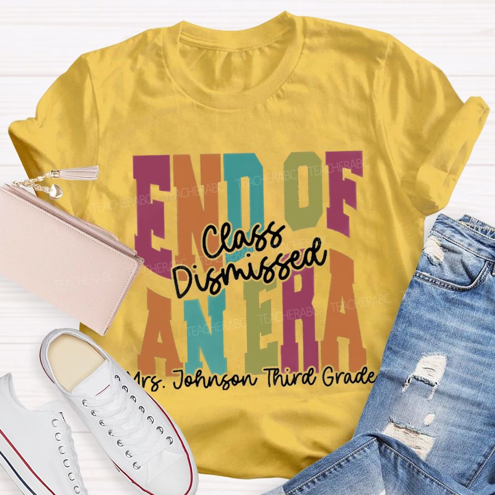 Personalized Name And Grade End Of An Era Teacher T-Shirt