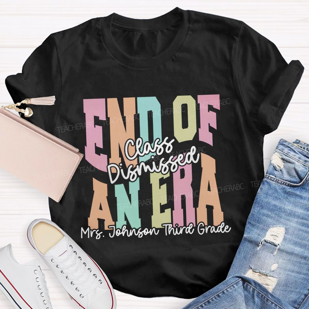 Personalized Name And Grade End Of An Era Teacher T-Shirt