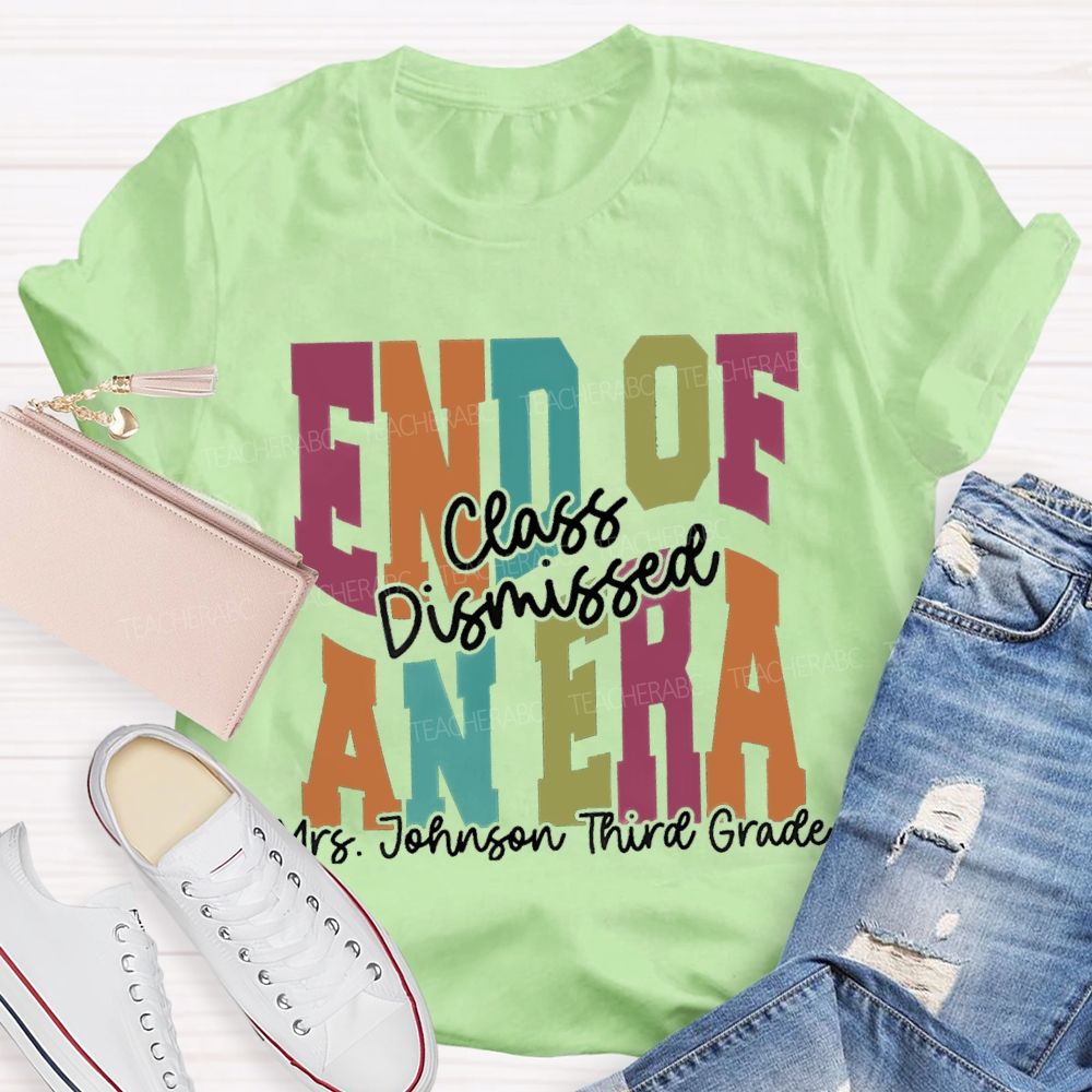 Personalized Name And Grade End Of An Era Teacher T-Shirt