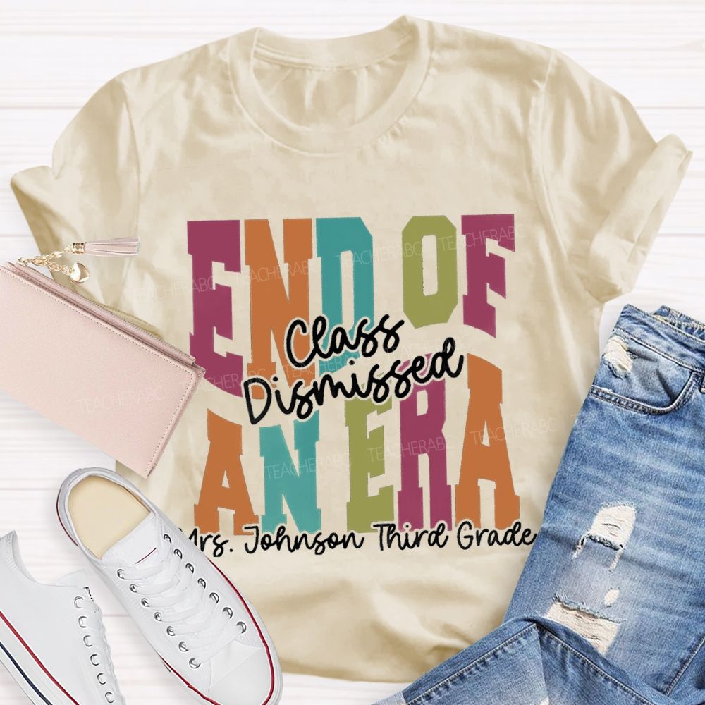 Personalized Name And Grade End Of An Era Teacher T-Shirt