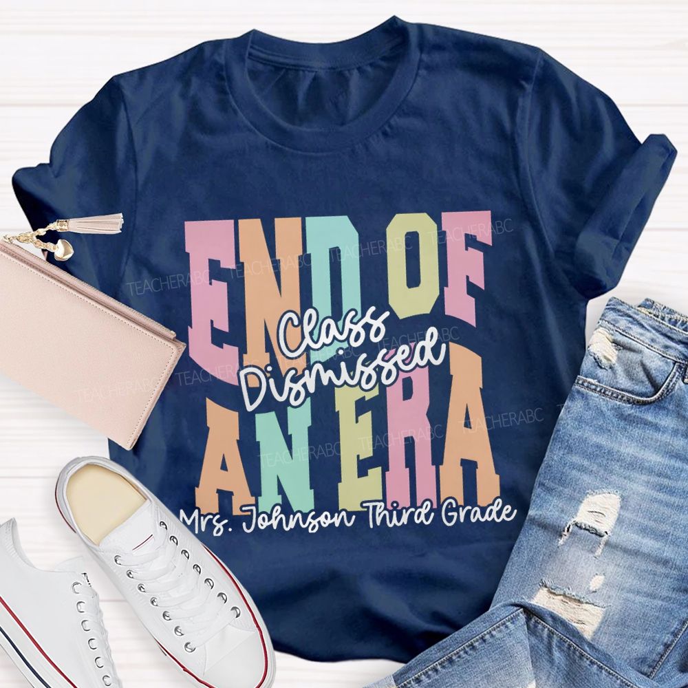 Personalized Name And Grade End Of An Era Teacher T-Shirt