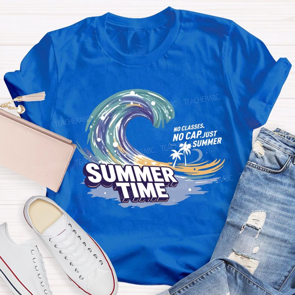 No Classes No Cap Just Summer Wave Teacher T-Shirt