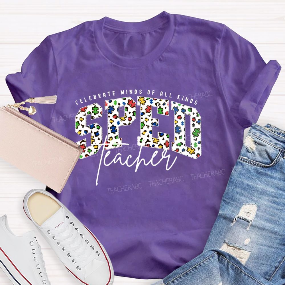 Celebrate Minds Of All Kinds   Sped Teacher Letters  Teacher T-shirt
