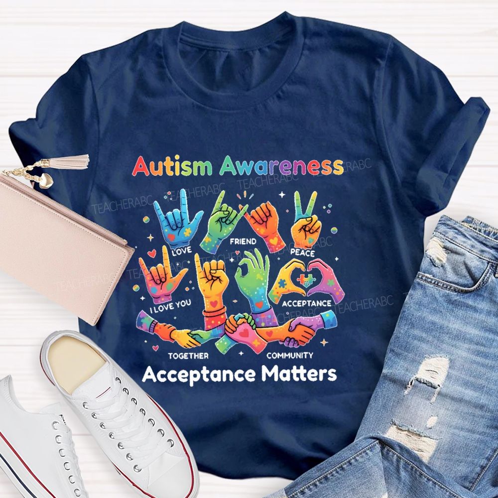 Autism Awareness Acceptance Matters  Teacher T-shirt
