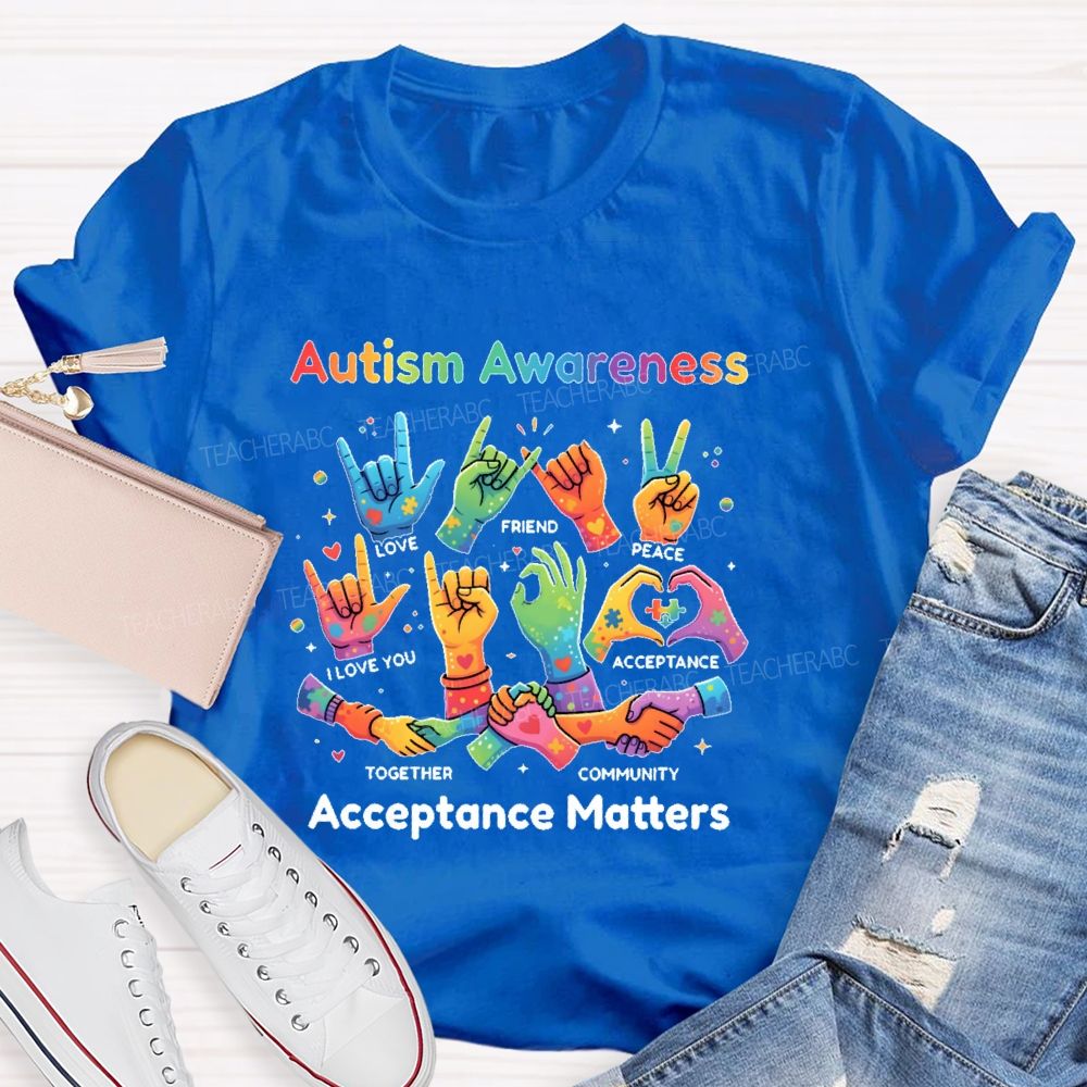 Autism Awareness Acceptance Matters  Teacher T-shirt