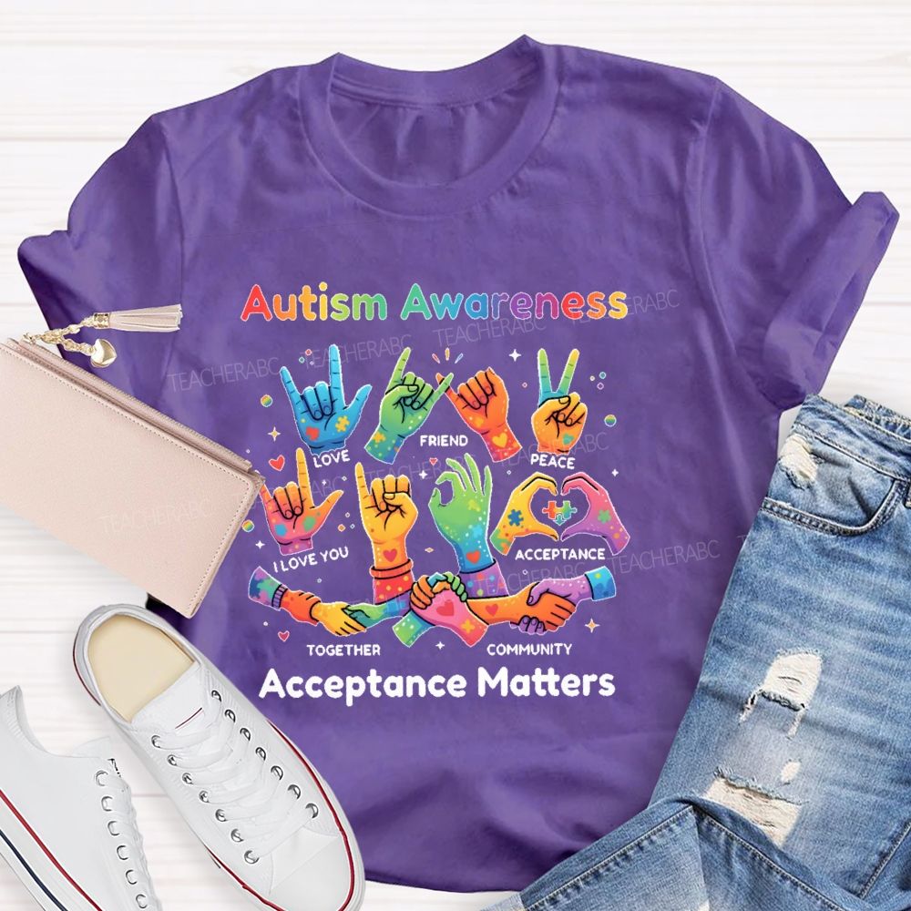 Autism Awareness Acceptance Matters  Teacher T-shirt