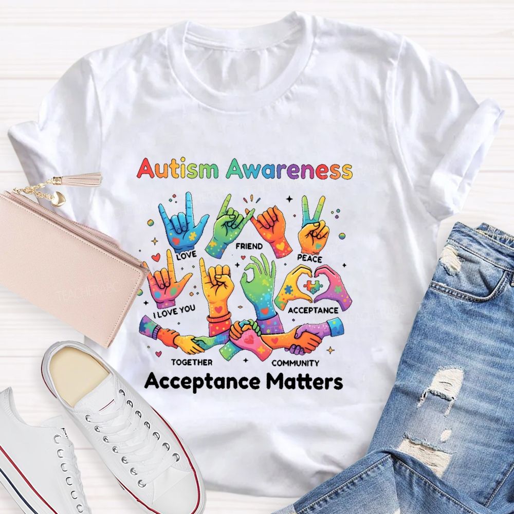 Autism Awareness Acceptance Matters  Teacher T-shirt