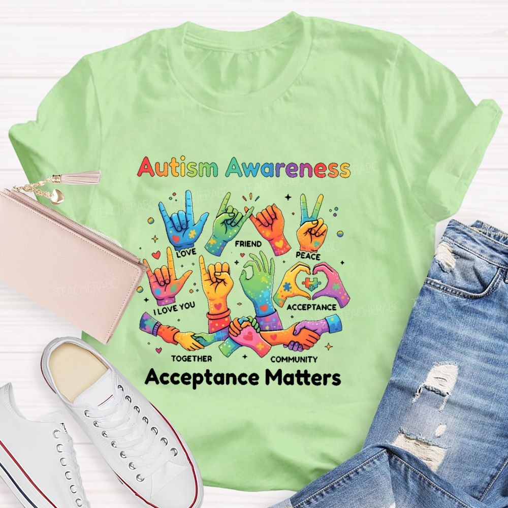 Autism Awareness Acceptance Matters  Teacher T-shirt