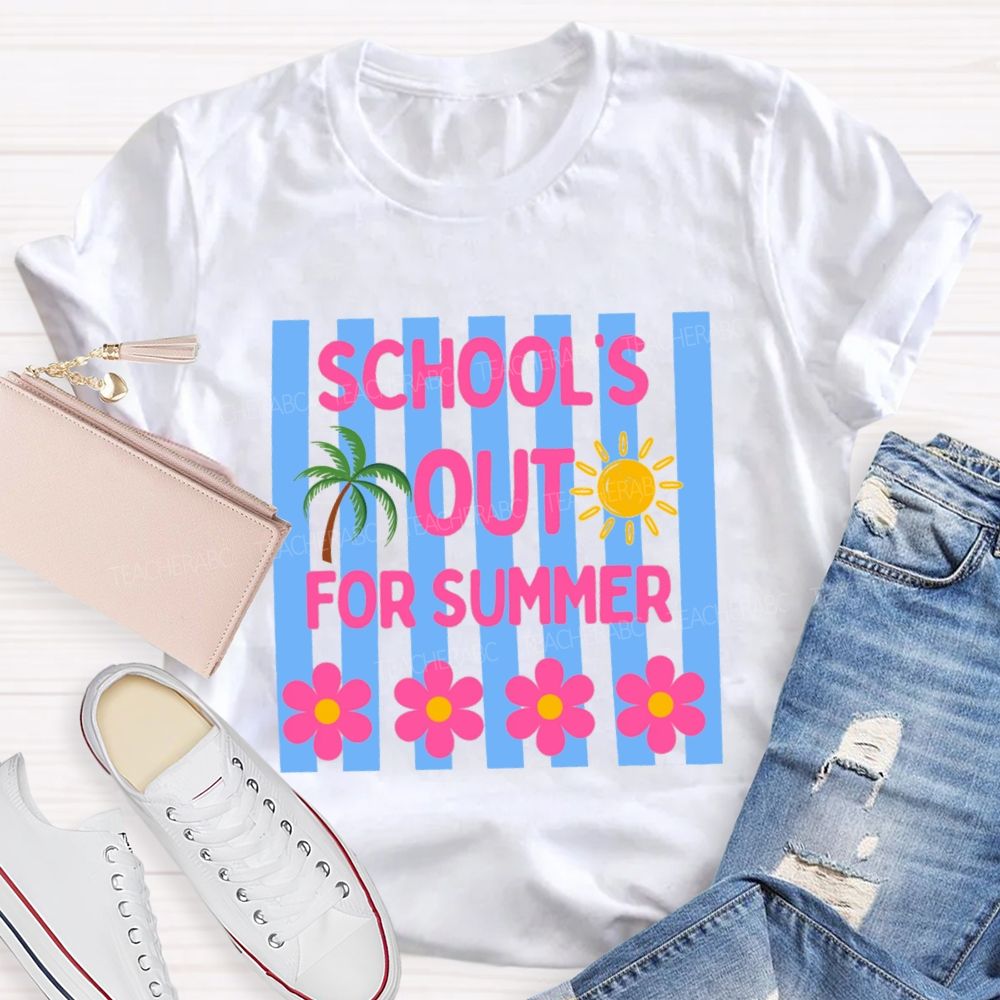 School's Out For Summer Strip Flower Teacher T-Shirt