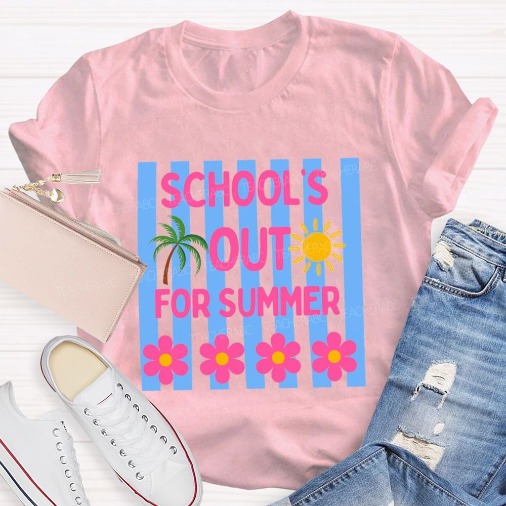 School's Out For Summer Strip Flower Teacher T-Shirt