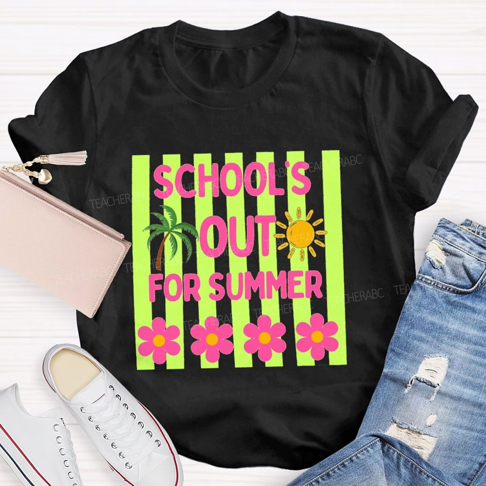 School's Out For Summer Strip Flower Teacher T-Shirt