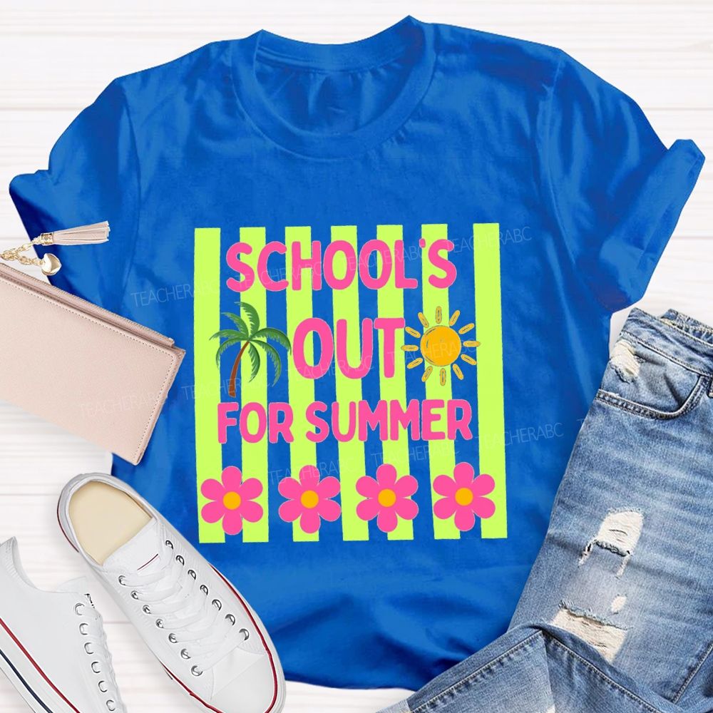 School's Out For Summer Strip Flower Teacher T-Shirt