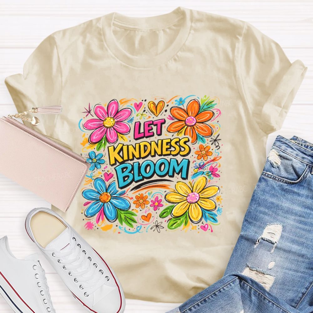 Let Kindness Bloom Flowers Graphics  Teacher T-shirt