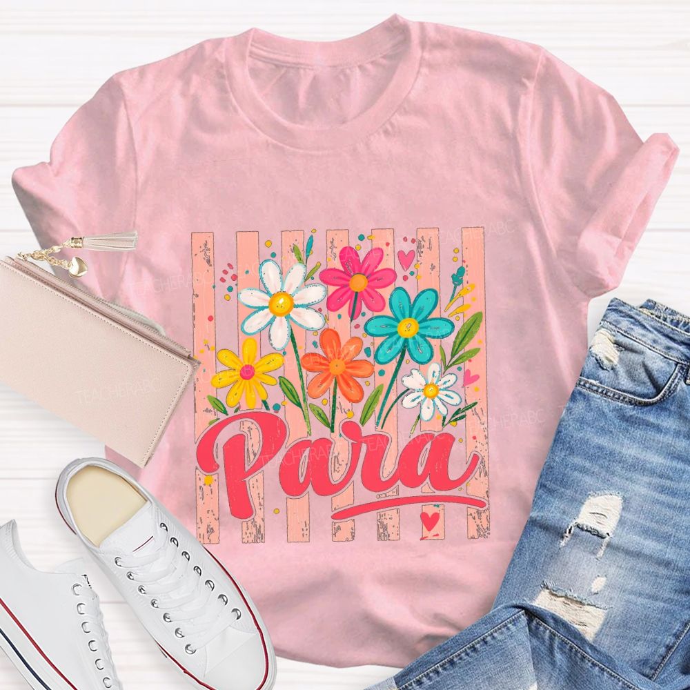 Para And Colorful Flowers Teacher T-shirt
