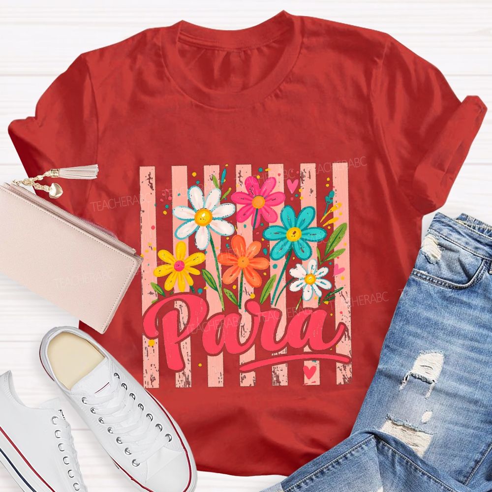 Para And Colorful Flowers Teacher T-shirt