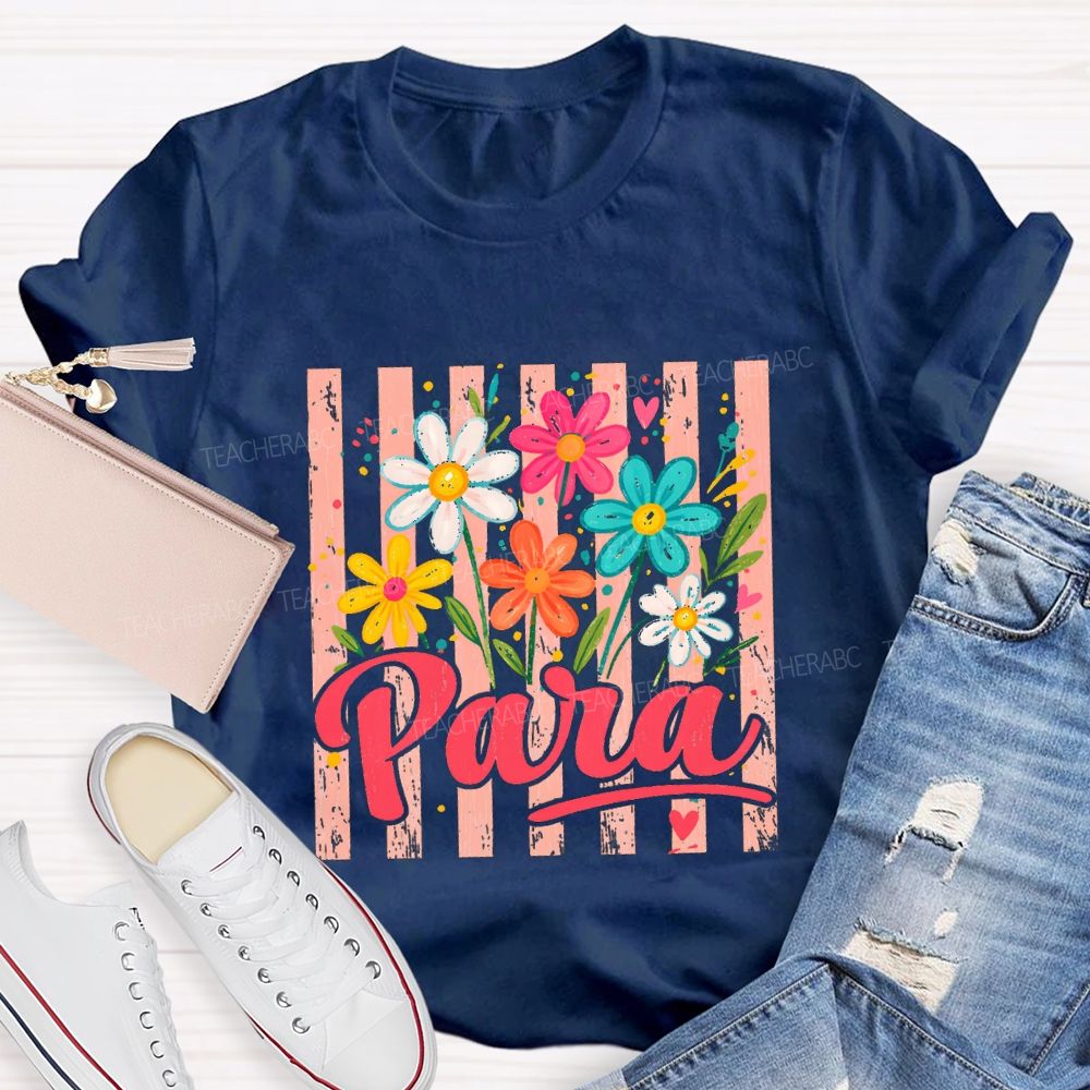 Para And Colorful Flowers Teacher T-shirt