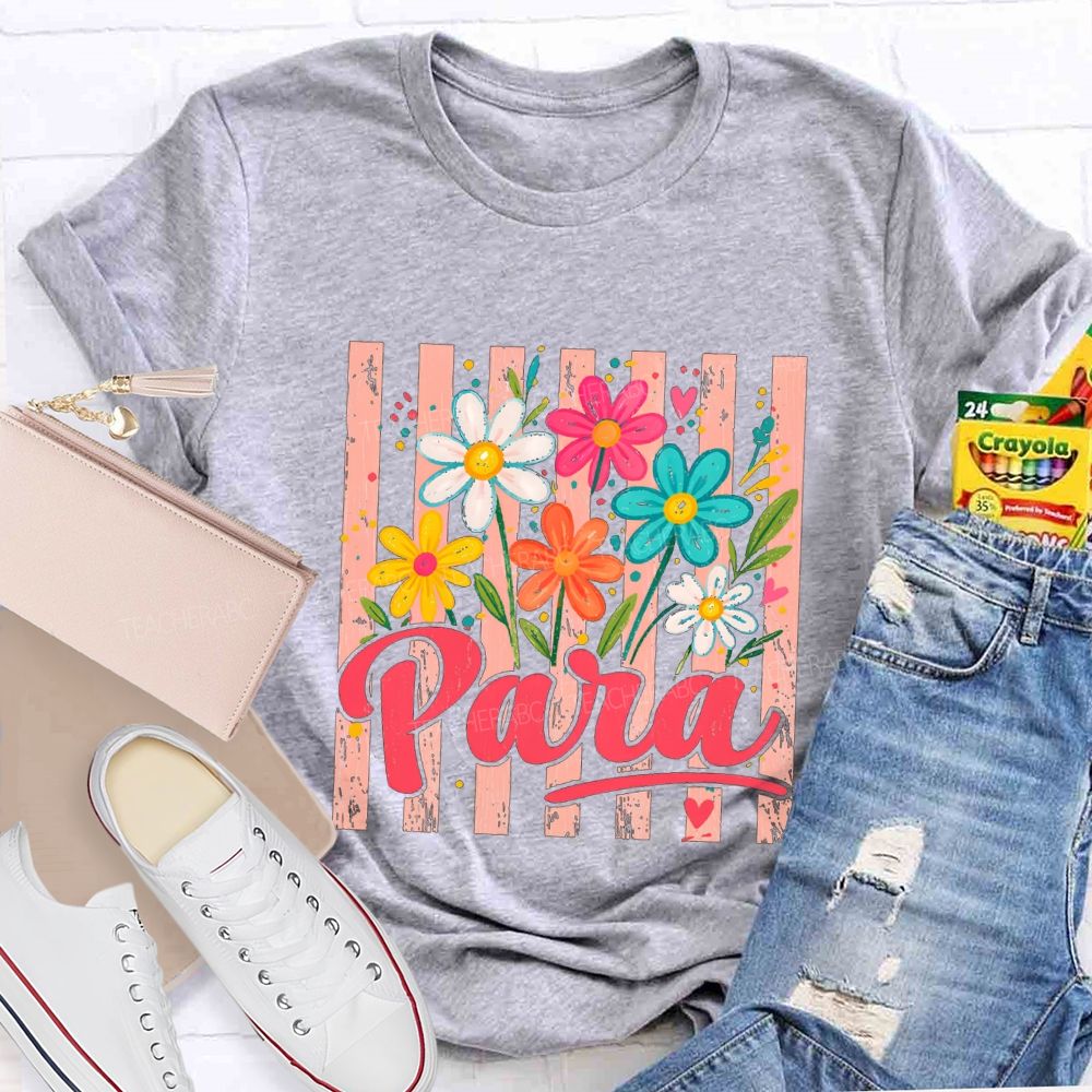 Para And Colorful Flowers Teacher T-shirt