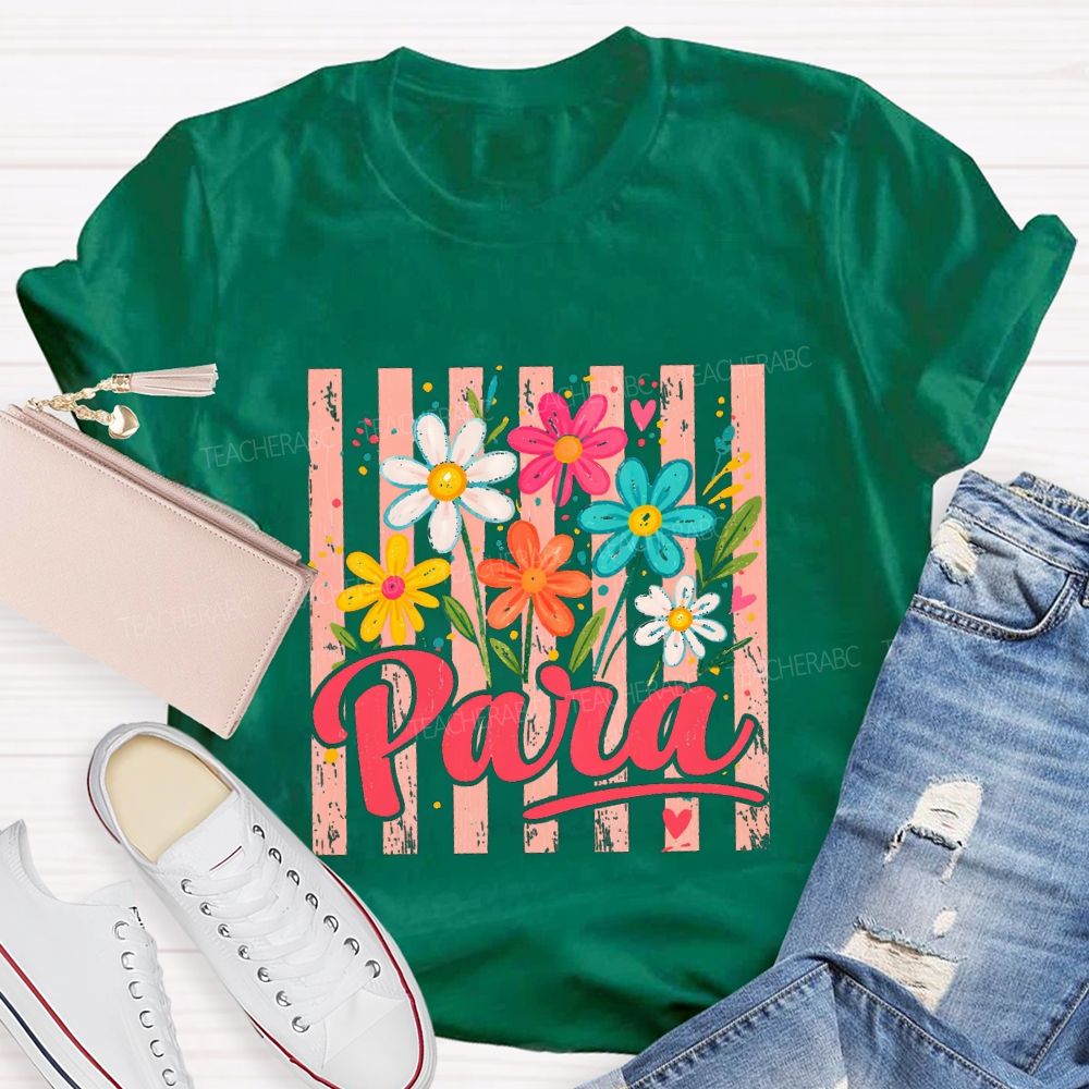 Para And Colorful Flowers Teacher T-shirt