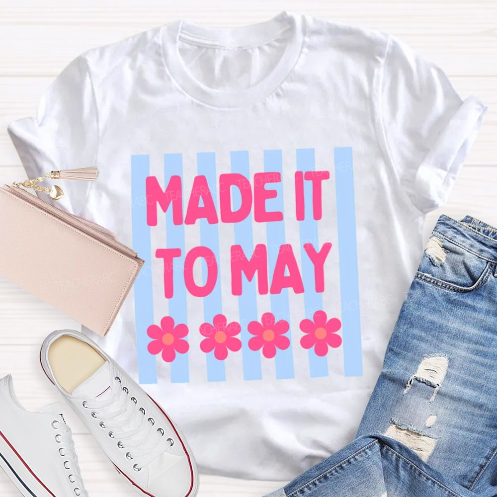 Made It To May Flower Strip Teacher T-Shirt