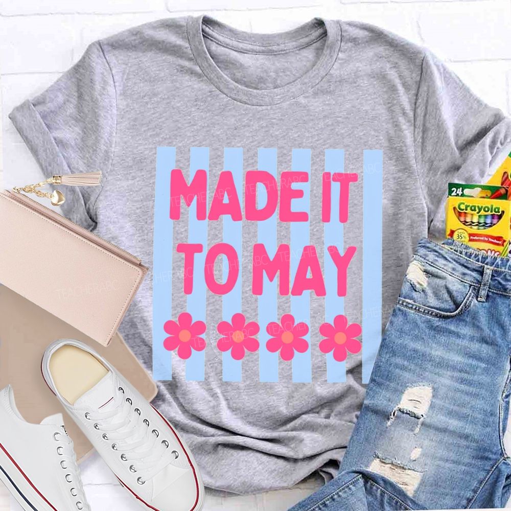 Made It To May Flower Strip Teacher T-Shirt