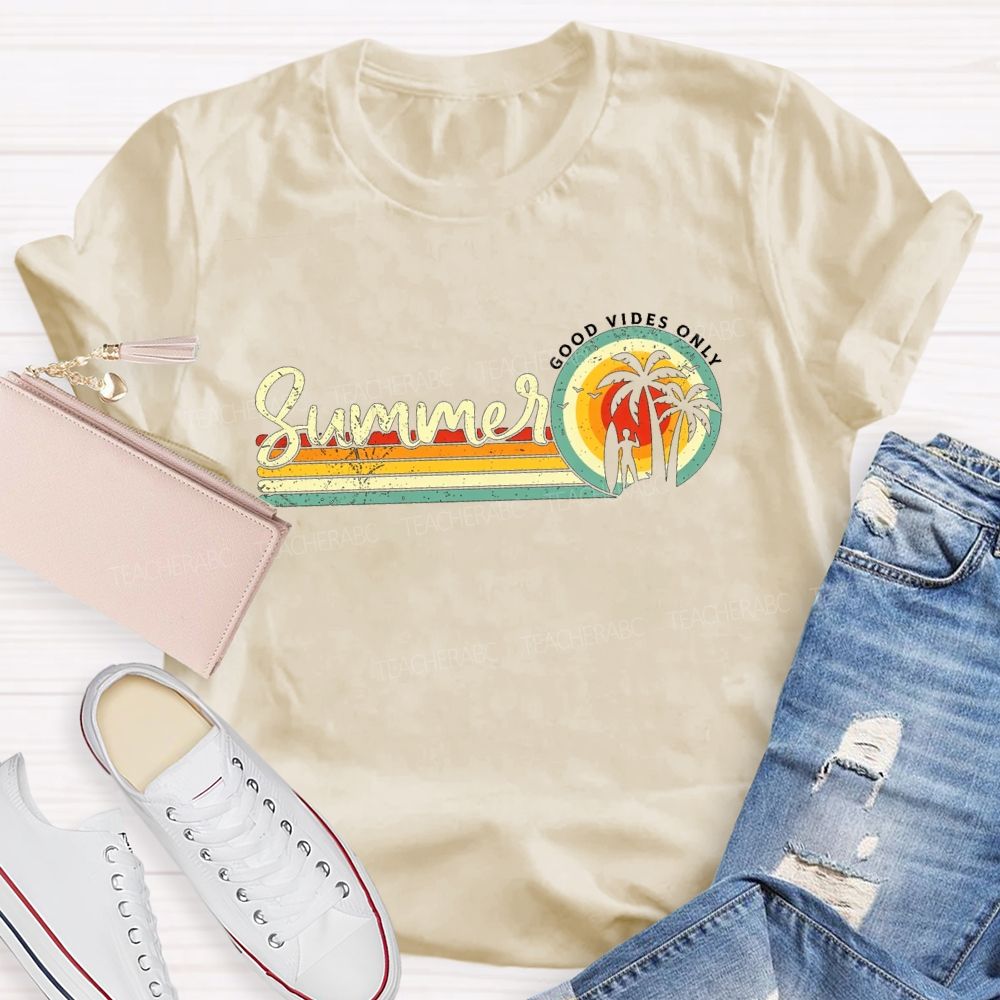 Summer Good Vibes Only Teacher T-shirt