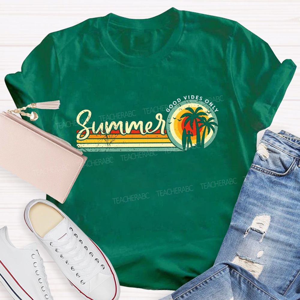 Summer Good Vibes Only Teacher T-shirt