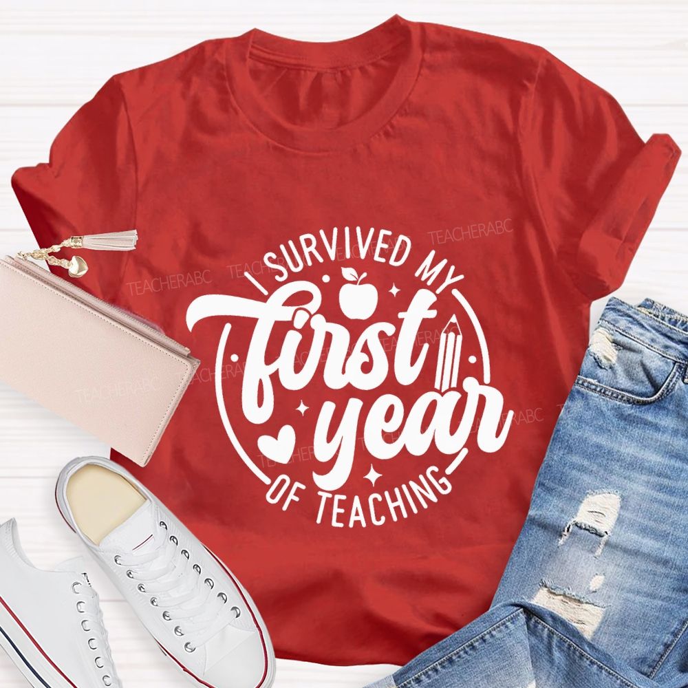I Survived My First Year Of Teachers T-shirt