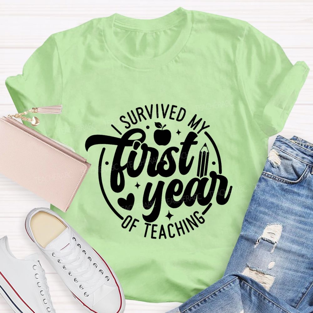 I Survived My First Year Of Teachers T-shirt