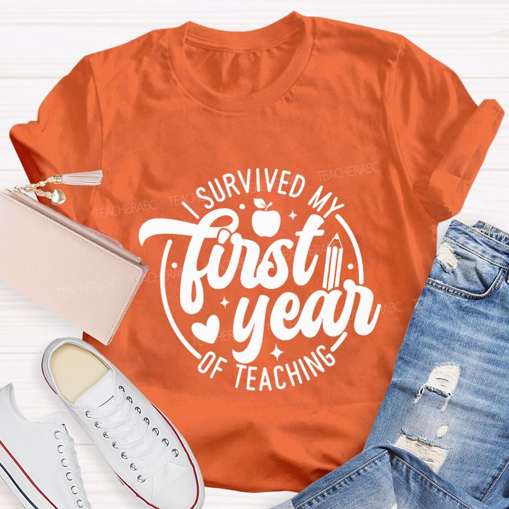 I Survived My First Year Of Teachers T-shirt