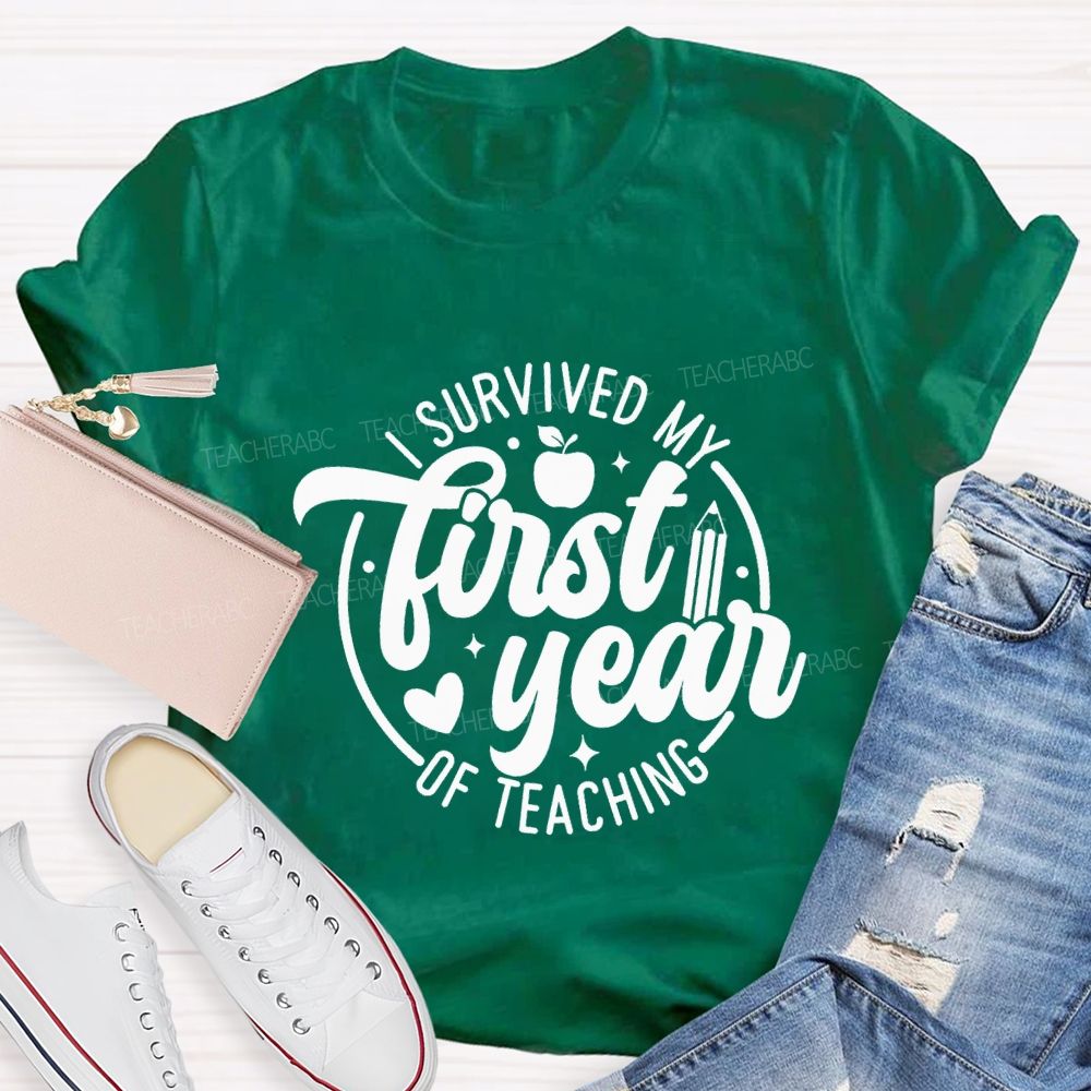 I Survived My First Year Of Teachers T-shirt