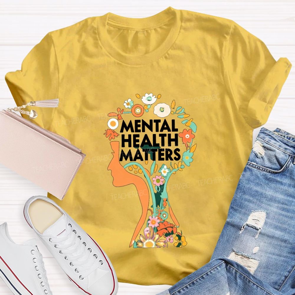 Mental Health Matters Teacher T-shirt